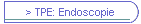 > TPE: Endoscopie